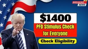 $1400 PFD Stimulus Check 2025 – Eligibility, Payment Dates & How to Claim