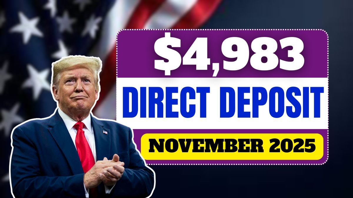 $4,983 Direct Deposit in November 2025: Check Who’s Eligible & Payment Dates