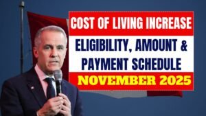 Canada Cost of Living Increase for November 2025 – Eligibility, Amount & Payment Schedule