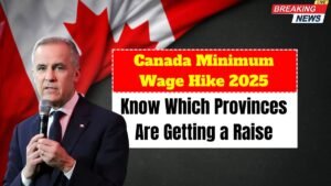 Canada Minimum Wage Hike 2025 – Know Which Provinces Are Getting a Raise