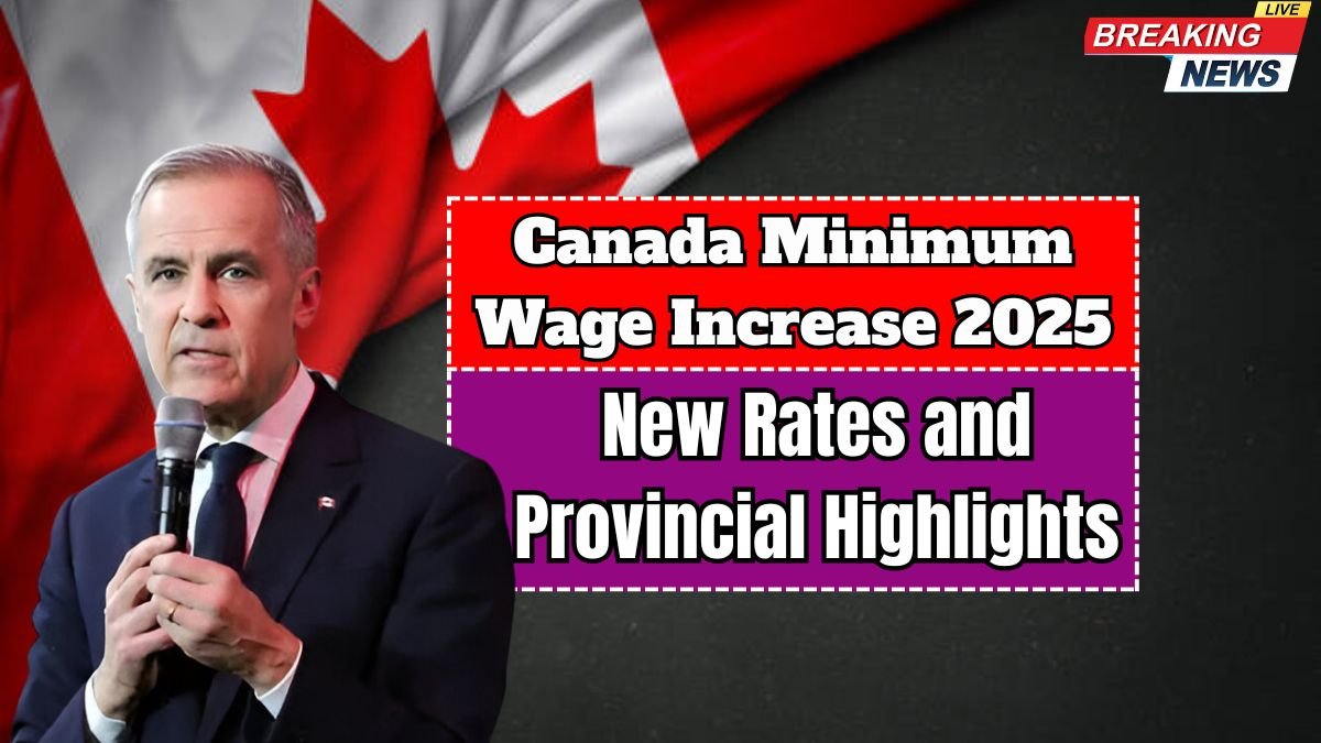 Canada Minimum Wage Increase in 2025: New Rates and Provincial Highlights