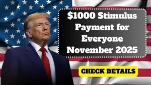 $1000 Stimulus Payment for Everyone: Complete November 2025 Payment Schedule