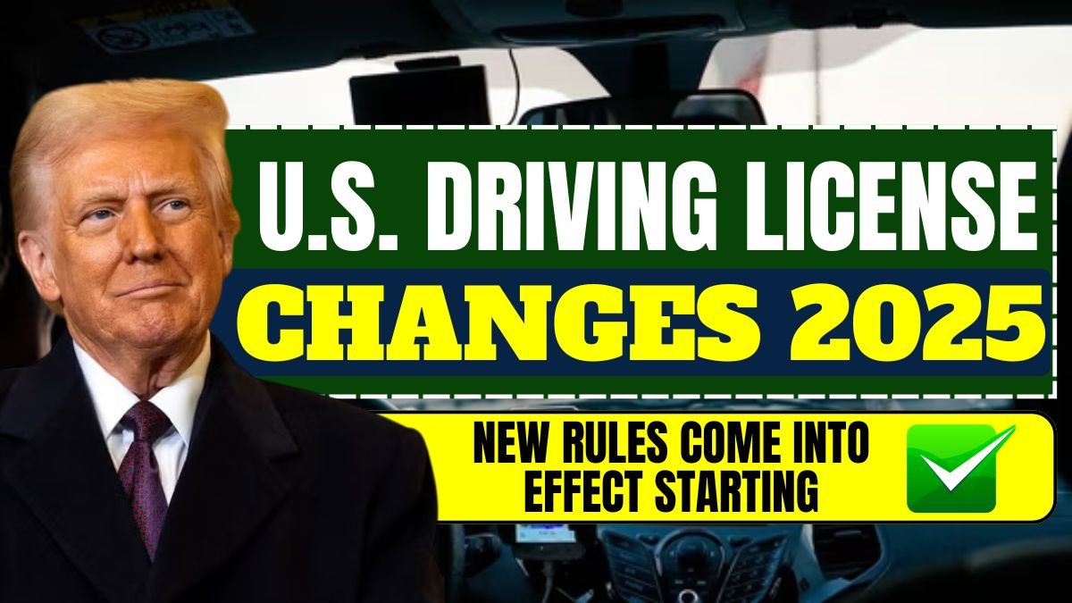 U.S. Driving License Changes 2025 New Rules Come Into Effect Starting November